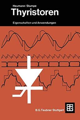 Thyristoren (German Edition): Eigenschaften und Anwendungen