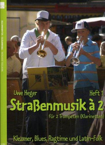 Strassenmusik a 2 Heft 1. Klarinette, Trompete