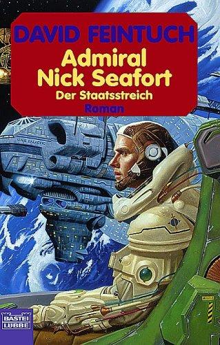 Admiral Nick Seafort, Der Staatsstreich