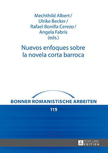 Nuevos enfoques sobre la novela corta barroca (Bonner Romanistische Arbeiten)