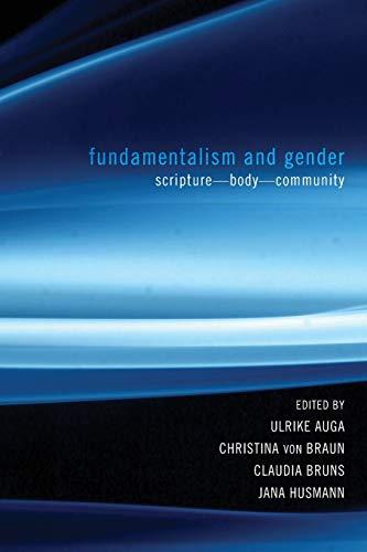 Fundamentalism and Gender: Scripture-Body-Community (Postmodern Ethics)