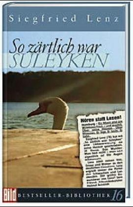 So zärtlich war Suleyken. Bild Bestseller Bibliothek Band 16