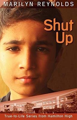 Shut Up (Hamilton High True-To-Life, Band 10)