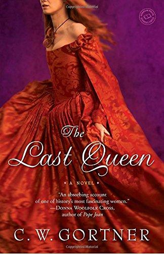 The Last Queen: A Novel