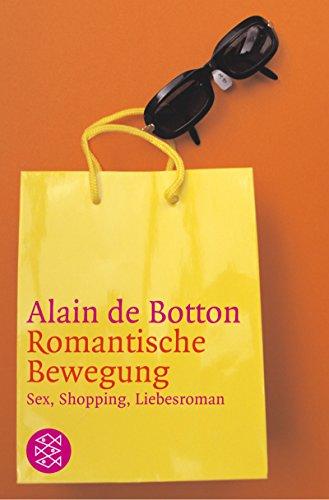 Die romantische Bewegung: Sex, Shopping, Liebesroman