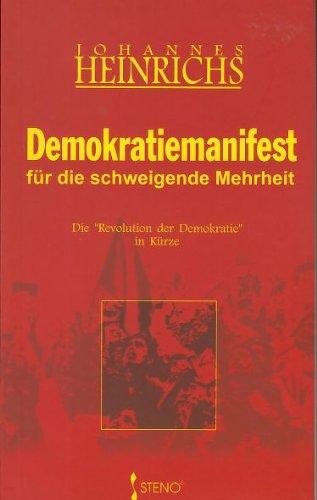 Demokratiemanifest für die schweigende Mehrheit: Die "Revolution der Demokratie" in Kürze