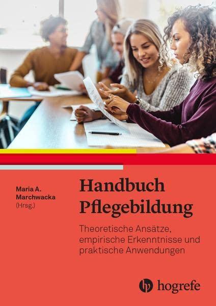 Handbuch Pflegebildung: Theorie - Empirie - Praxis