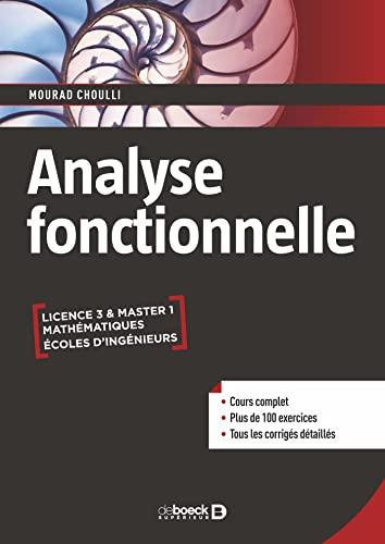 Analyse fonctionnelle : licence 3 & master 1 mathématiques, écoles d'ingénieurs