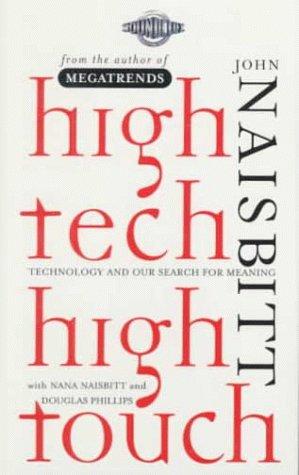 High Tech High Touch: Technology and Our Search for Meaning