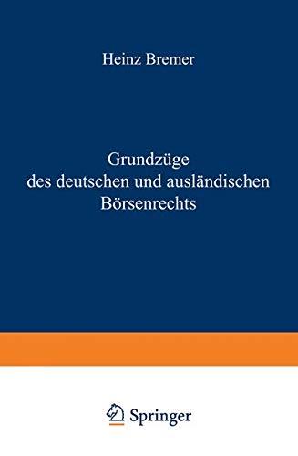 Grundzüge des Deutschen und Ausländischen Börsenrechts (Enzyklopädie der Rechts- und Staatswissenschaft)