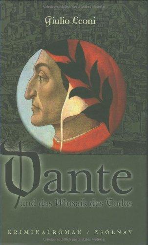 Dante und das Mosaik des Todes: Roman