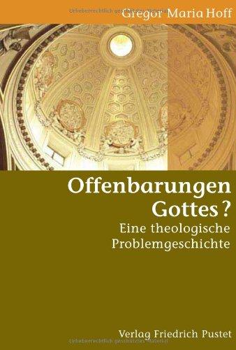 Offenbarungen Gottes?: Eine theologische Problemgeschichte