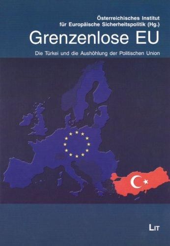 Grenzenlose EU: Die Türkei und die Aushöhlung der Politischen Union