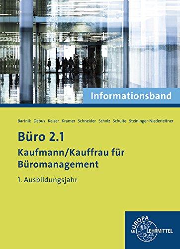 Büro 2.1- Kaufmann/Kauffrau für Büromanagement: Informationsband 1. Ausbildungsjahr