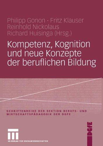 Kompetenz, Kognition und Neue Konzepte der beruflichen Bildung (Schriftenreihe der Sektion Berufs- und Wirtschaftspädagogik der DGfE) (German Edition)