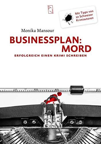 Businessplan: Mord: Erfolgreich einen Krimi schreiben