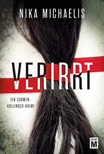 Verirrt (Ein Carmen-Kollinger-Krimi, Band 1)