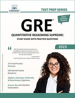 GRE Quantitative Reasoning Supreme: Study Guide with Practice Questions (Test Prep Series)