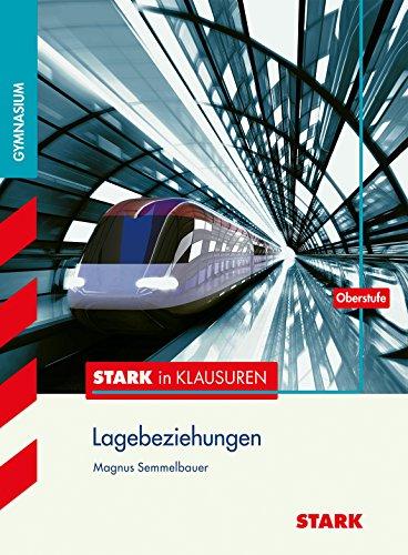 Stark in Klassenarbeiten - Gymnasium / Mathematik Lagebeziehungen Oberstufe