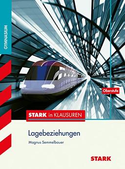 Stark in Klassenarbeiten - Gymnasium / Mathematik Lagebeziehungen Oberstufe