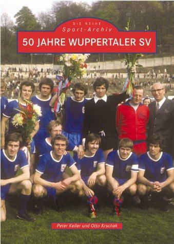 50 Jahre Wuppertaler SV