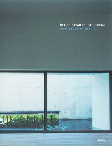 Claire Bataille, Paul Ibens : projets et objets 1968-2002