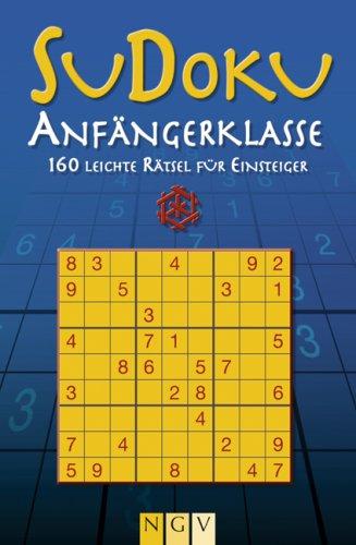 Sudoku Anfängerklasse: 160 leichte Rätsel für Einsteiger