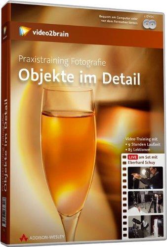 Praxistraining Fotografie: Objekte im Detail (PC+MAC+Linux)