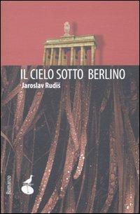 Il cielo sotto Berlino (Biblioteca del fuoco)