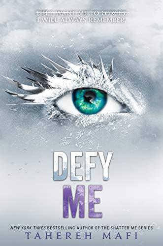 Defy Me (Shatter Me, Band 5)