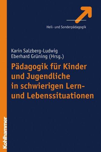 Pädagogik für Kinder- und Jugendliche in schwierigen Lern- und Lebenssituationen