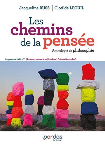 Les chemins de la pensée : anthologie de philosophie : terminale