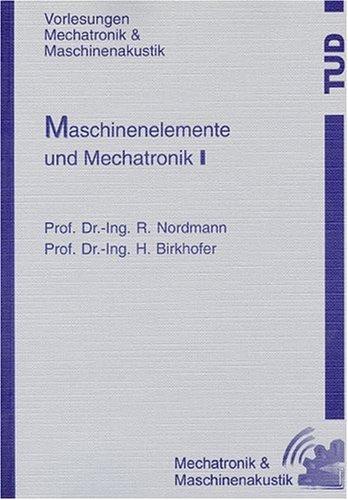 Maschinenelemente und Mechatronik I - 2. überarbeitete Auflage