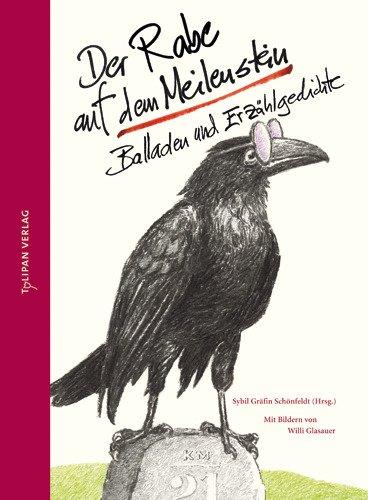 Der Rabe auf dem Meilenstein: Balladen und Erzählgedichte