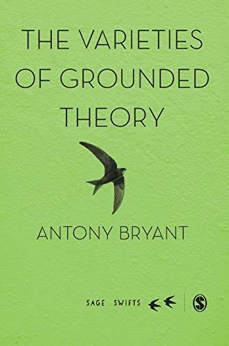 The Varieties of Grounded Theory (Sage Swifts)