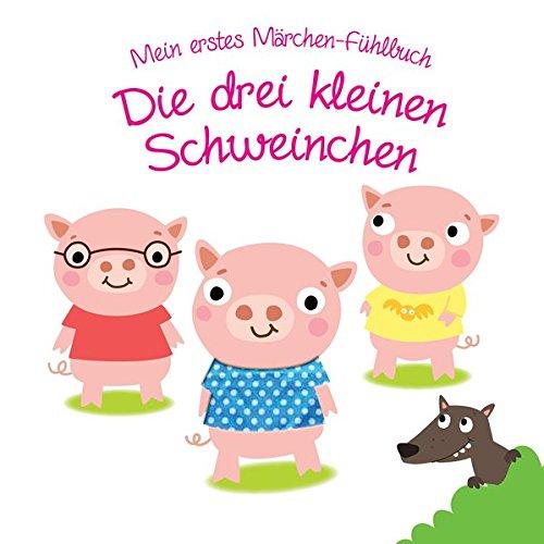 Mein erstes Märchen-Fühlbuch - Die drei kleinen Schweinchen