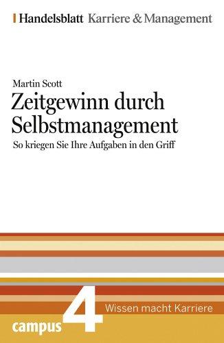 Zeitgewinn durch Selbstmanagement. Handelsblatt Karriere und Management Bd.4