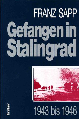 Gefangen in Stalingrad 1943 bis 1946