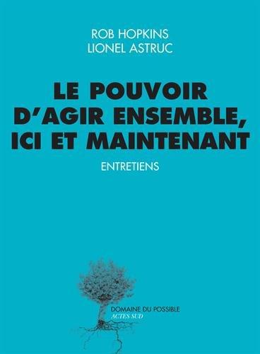 Le pouvoir d'agir ensemble, ici et maintenant : entretiens