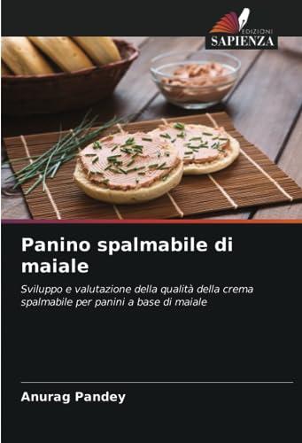 Panino spalmabile di maiale: Sviluppo e valutazione della qualità della crema spalmabile per panini a base di maiale