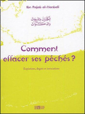 Comment effacer ses péchés ? : expiations, degrés et invocations