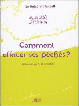 Comment effacer ses péchés ? : expiations, degrés et invocations