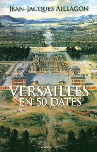 Versailles en 50 dates