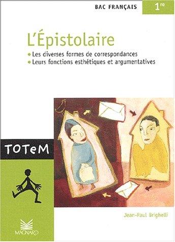 L'épistolaire, bac français 1re : les diverses formes de correspondances, leurs fonctions esthétiques et argumentatives