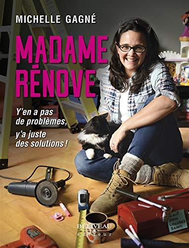 Madame Rénove - Y'en a pas de problèmes, y'a juste des solutions !