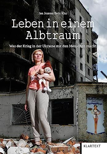 Leben in einem Albtraum: Was der Krieg in der Ukraine mit den Menschen macht