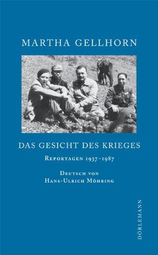 Das Gesicht des Krieges: Reportagen 1937-1987