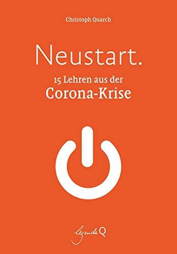 Neustart.: 15 Lehren aus der Corona-Krise