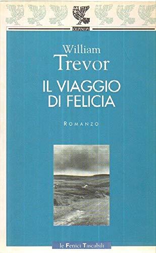 Il viaggio di Felicia (Le Fenici tascabili)