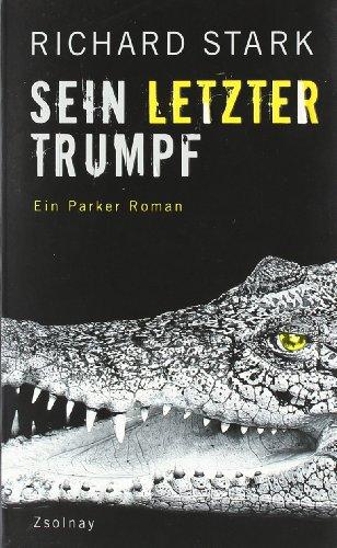 Sein letzter Trumpf: Roman